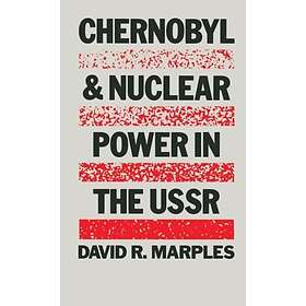 Chernobyl and Nuclear Power in the USSR Innbundet