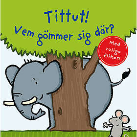 Tittut! Vem gömmer sig där? Pocket