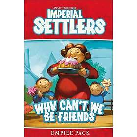 Imperial Settlers: Why Can't We Be Friends (exp.)