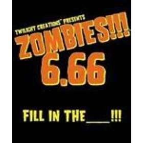 Zombies!!! 6.66 Fill in the ___!!! (exp.)
