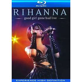 Rihanna: Good Girl Gone Bad - Live