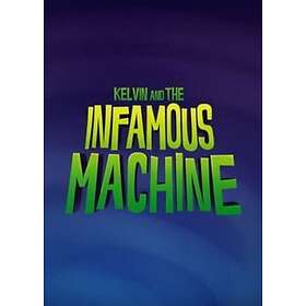 Kelvin and the Infamous Machine (PC)