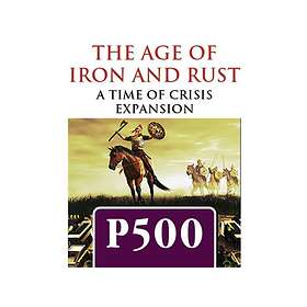 Time of Crisis: The Age of Iron and Rust (exp.)