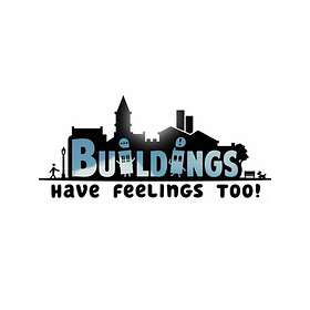 Buildings Have Feelings Too! (PC)