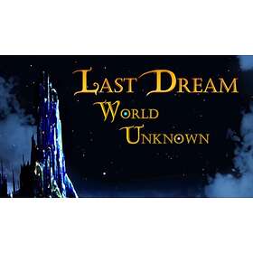 Last Dream: World Unknown (PC)