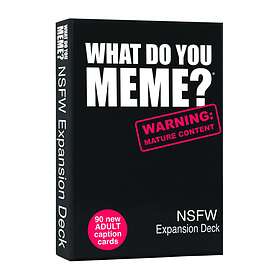 What Do You Meme? NSFW (exp.)