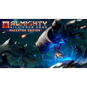 Almighty Kill Your Gods Ancestor Edition (PC)