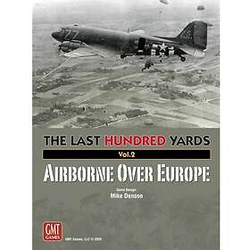 The Last Hundred Yards Volume 2: Airborne Over Europe