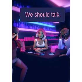 We should talk. (PC)