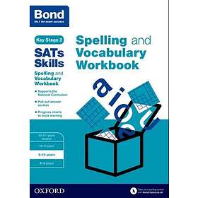 Bond SATs Skills Spelling and Vocabulary Workbook