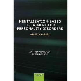 Mentalization-Based Treatment for Personality Disorders