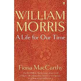 William Morris: A Life for Our Time