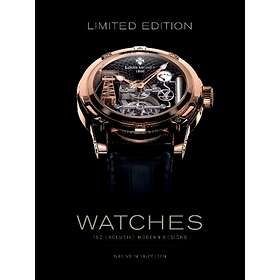 Limited Edition Watches: 150 Exclusive Modern Designs
