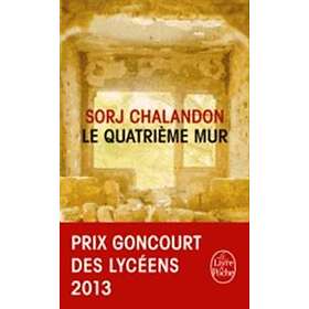 Le quatrieme mur (Prix Goncourt des lyceens 2013)