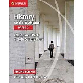 History for the IB Diploma Paper 2 Causes and Effects of 20th Century