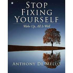 Stop Fixing Yourself