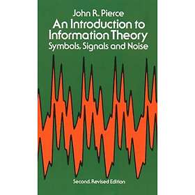 An Introduction to Information Theory, Symbols, Signals and Noise