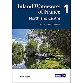 Inland Waterways of France Volume 1 North and Centre: 1