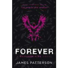 Forever: A Maximum Ride Novel