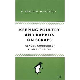 Keeping Poultry and Rabbits on Scraps