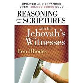 Reasoning from the Scriptures with the Jehovah's Witnesses