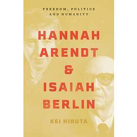 Hannah Arendt and Isaiah Berlin