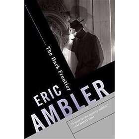 The Dark Frontier: A Spy Thriller