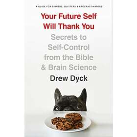 Your Future Self Will Thank You