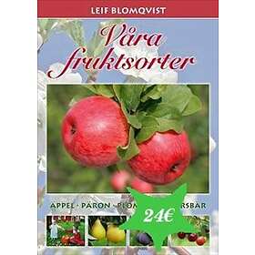 Våra fruktsorter : äppel, päron, plommon, körsbär
