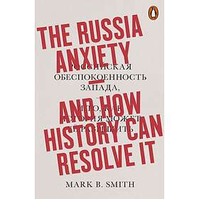 The Russia Anxiety