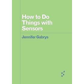 How to Do Things with Sensors