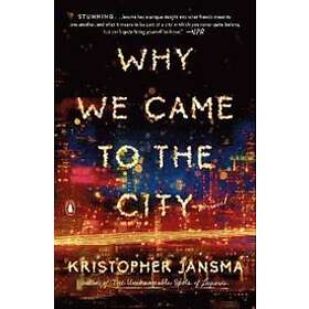 Why We Came To The City