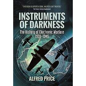 Instruments of Darkness: The History of Electronic Warfare, 1939-1945