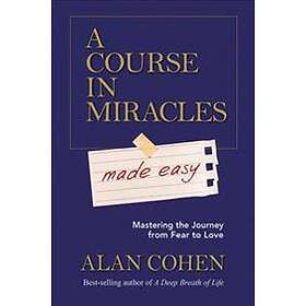A Course in Miracles Made Easy