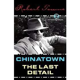 Chinatown / the Last Detail / Shampoo: Screenplays