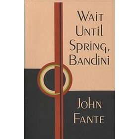 Wait Until Spring, Bandini