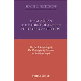 The Guardian of the Threshold and the Philosophy of Freedom