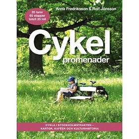 Cykelpromenader : cykla i Stockholmstrakten kartor, kaféer, kulturhi