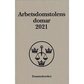 Arbetsdomstolens domar årsbok 2021 (AD)