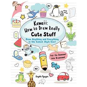 Kawaii: How to Draw Really Cute Stuff