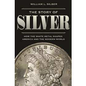 The Story of Silver