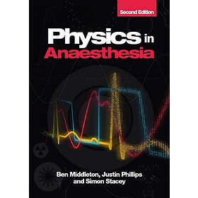 Physics in Anaesthesia, second edition