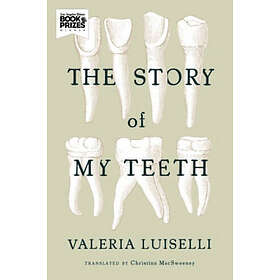 The Story of My Teeth