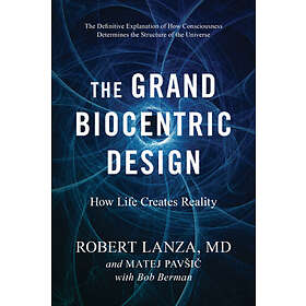 The Grand Biocentric Design