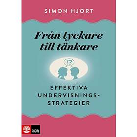 Från Tyckare Till Tänkare Effektiva Undervisningsstrategier