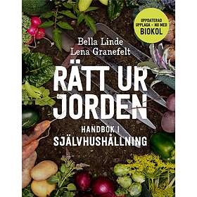 Rätt Ur Jorden Handbok I Självhushållning