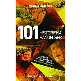 101 Historiska Händelser En Annorlunda Världshistoria