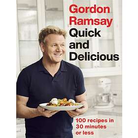 Gordon Ramsay Quick & Delicious