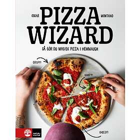 Pizza Wizard Så Gör Du Magisk I Hemmaugnen