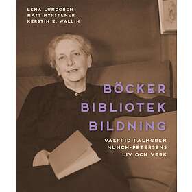Böcker Bibliotek Bildning. Valfrid Palmgren Munch-petersens Liv Och Ve